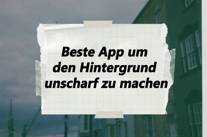 Bild-Hintergrund verschwommen machen